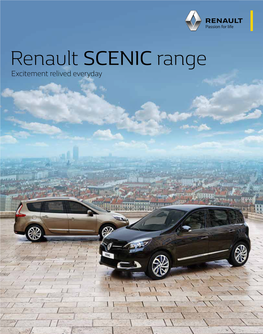 Renault SCENIC Range Excitement Relived Everyday Renault Scénic Excitement Relived Everyday