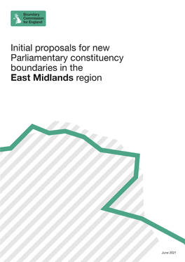Initial Proposals for New Parliamentary Constituency Boundaries in the East Midlands Region
