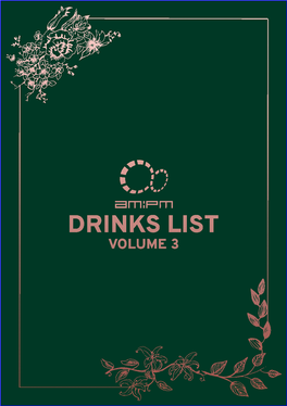Drinks List - Vol 3 June 2020 First Published in 2020 by AMPM Restaurant 38 - 42 Upper Arthur Street, Belfast BT1 4GH