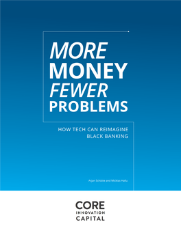 MORE MONEY FEWER PROBLEMS How Fintech Can Reimagine Black