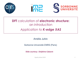 DFT Calculation of Electronic Structure: an Introduction Application to K-Edge