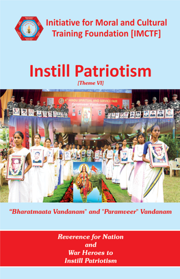 Instill Patriotism 1 Instill Patriotism 2 Instill Patriotism Bharatmaata Vandanam / Param Veer Vandanam