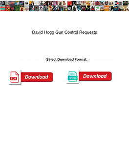 David Hogg Gun Control Requests
