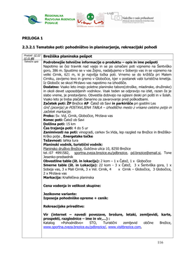 116 PRILOGA 1 2.3.2.1 Tematske Poti: Pohodništvo in Planinarjenje, Rekreacijski Pohodi Breţiška Planinska Pešpot