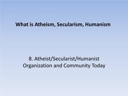 What Is Atheism, Secularism, Humanism
