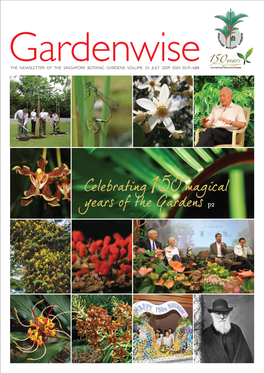 The Newsletter of the Singapore Botanic Gardens Volume 33, July 2009 ISSN 0219-1688