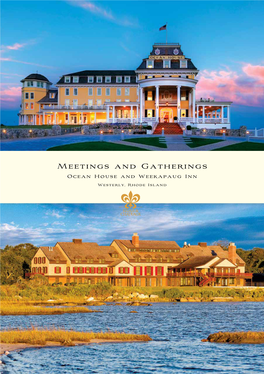 Meetings and Gatherings Ocean House and Weekapaug Inn Westerly, Rhode Island Treasured New England Hospitality at the Shore