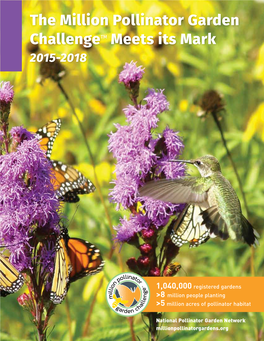 The Million Pollinator Garden Challengetm Meets Its Mark 2015-2018