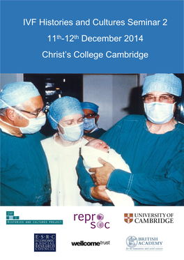 IVF Histories and Cultures Seminar 2 11Th-12Th December 2014 Christ's College Cambridge