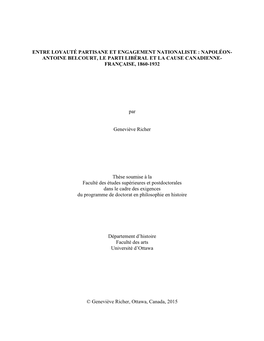 Entre Loyauté Partisane Et Engagement Nationaliste : Napoléon- Antoine Belcourt, Le Parti Libéral Et La Cause Canadienne- Française, 1860-1932