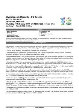 Olympique De Marseille - FC Twente MATCH PRESS KIT Vélodrome, Marseille Thursday 19 February 2009 - 20.45CET (20.45 Local Time) Matchday 6 - Round of 32, First Leg
