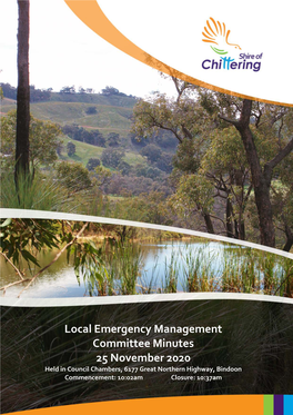 Local Emergency Management Committee Minutes 25 November 2020 Held in Council Chambers, 6177 Great Northern Highway, Bindoon Commencement: 10:02Am Closure: 10:37Am