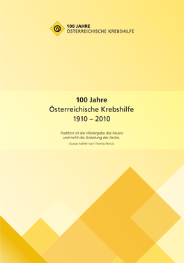 100 Jahre Österreichische Krebshilfe 1910 – 2010 Österreichische Krebshil