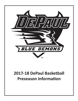 2017-18 Depaul Basketball Preseason Information 2017-18 DEPAUL BASKETBALL QUICK FACTS University Information Athletics Communications Location