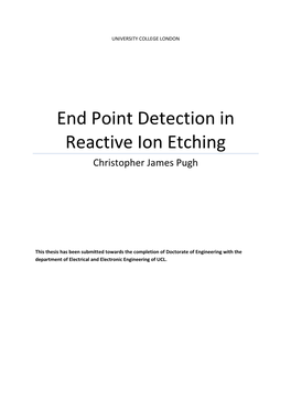 End Point Detection in Reactive Ion Etching Christopher James Pugh