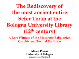 The Rediscovery of the Most Ancient Entire Sefer Torah at the Bologna