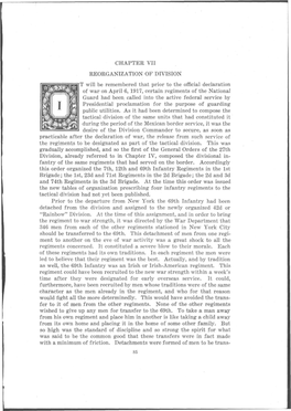 CHAPTER VII REORGANIZATION of DIVISION T Will Be Remembered That Prior to the Official Declaration of War on April 6, 1917, Cert