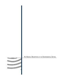 Iii. General Description of the Environmental Setting