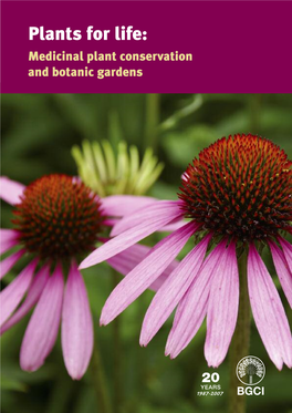 Plants for Life: Medicinal Plant Conservation and Botanic Gardens