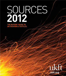 Sources 2012 the Buyers’ Guide to Uk Fashion & Textiles