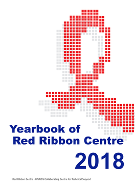 Yearbook of Red Ribbon Centre 2018 Red Ribbon Centre - UNAIDS Collaborating Centre for Technical Support