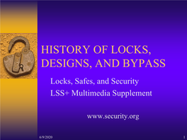 HISTORY of LOCKS, DESIGNS, and BYPASS Locks, Safes, and Security LSS+ Multimedia Supplement