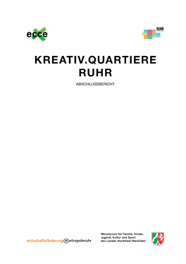 Kreativ.Quartiere Ruhr Kreativ.Quartiereabschlussbericht Ruhr