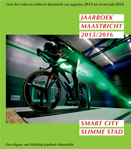 Jaarboek Maastricht Smart City 2015/2016 Slimme Stad