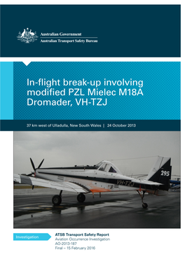 In-Flight Break-Up Involving Modified PZL Mielec M18A Dromader, VH-TZJ, 37 Km West of Ulladulla, New South Wales, 24 October