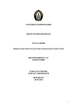 Universitas Diponegoro Trans Studio Semarang Tugas Akhir Pratiwi Ririnta Y.P. 21020111130081 Fakultas Teknik Jurusan Arsitektur