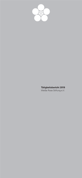 Tätigkeitsbericht 2019 Weiße Rose Stiftung E.V