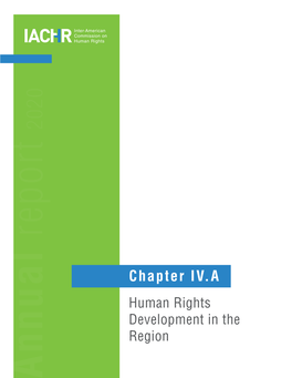 Chapter IV.A Human Rights Development in the Region Annual ANNUAL REPORT 2020