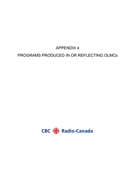 APPENDIX 4 PROGRAMS PRODUCED in OR REFLECTING Olmcs