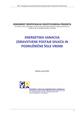 DOKUMENT IDENTIFIKACIJE INVESTICIJSKEGA PROJEKTA Po Uredbi O Enotni Metodologiji Za Pripravo Investicijske Dokumentacije Na Področju Javnih Financ (Uradni List RS, Št