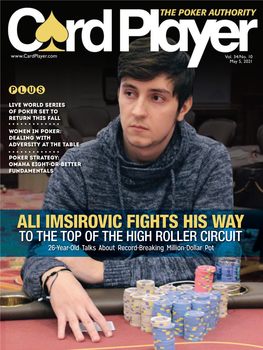 ALI IMSIROVIC FIGHTS HIS WAY to the TOP of the HIGH ROLLER CIRCUIT 26-Year-Old Talks About Record-Breaking Million-Dollar Pot