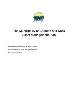 The Municipality of Charlton and Dack Asset Management Plan