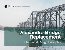 Alexandra Bridge Replacement Planning & Design Principles 1 Introduction 1 1.1 Scope of Project 2 1.2 Purpose of Document 5