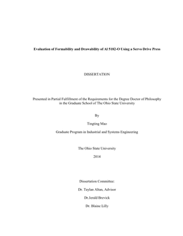 Evaluation of Formability and Drawability of Al 5182-O Using a Servo Drive Press DISSERTATION Presented in Partial Fulfillment O