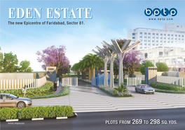 Eden Estate - One of the ﬁnest Plotted Measure Happiness Development in the Prime and Bustling Not in Square Feet Sector 81 of Faridabad