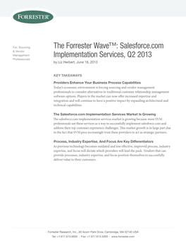 The Forrester Wave™: Salesforce.Com & Vendor Management Implementation Services, Q2 2013 Professionals by Liz Herbert, June 18, 2013