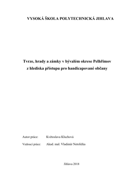 Tvrze, Hrady a Zámky V Bývalém Okrese Pelhřimov Z Hlediska Přístupu Pro Handicapované Občany