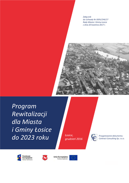 Program Rewitalizacji Dla Miasta I Gminy Łosice Łosice, Przygotowanie Dokumentu: Do 2023 Roku Grudzień 2016 Contract Consulting Sp