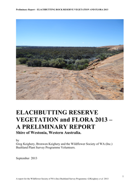 ELACHBUTTING RESERVE VEGETATION and FLORA 2013 – a PRELIMINARY REPORT Shire of Westonia, Western Australia