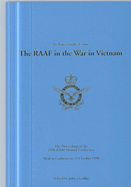 Royal Australian Air Force Operations 1964-1972. Australian Government Publishing Service, Canbena, 1974, Pp