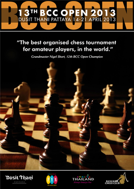“The Best Organised Chess Tournament for Amateur Players, in the World.” Grandmaster Nigel Short, 12Th BCC Open Champion