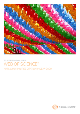 Web of Science® Arts & Humanities Citation Index® 2009 WEB of SCIENCE® - ARTS & HUMANITIES CITATION INDEX SOURCE PUBLICATIONS