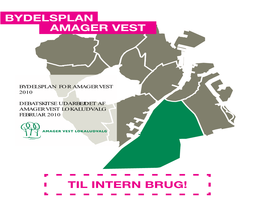 Bydelsplan Amager Vest Til Intern Brug!