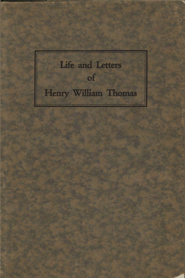 Life and Letters of Henry William Thomas FRANCIS J GRNETER HENRY WILLIAM THOMAS Life and Letters
