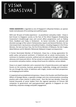 VISWA SADASIVAN Is Regarded As One of Singapore’S Influential Thinkers; an Opinion Leader and Advocate of Its Evolving Socio-Political Space