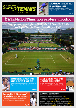 È Wimbledon Time: Non Perdere Un Colpo Due Appuntamenti Giornalieri, Alle 19.00 E Alle 23.00 Su Supertennis